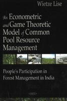 An Econometric and Game Theoretic Model of Common Pool Resource Management