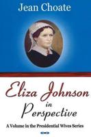 Eliza Johnson in Perspective