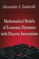 Mathematical Models of Economic Dynamics With Discrete Innovations