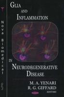 Glia and Inflammation in Neurodegenerative Disease