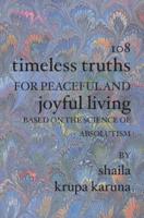 108 Timeless Truths for Peaceful and Joyful Living
