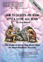 How to Do Space Age Work With a Stone Age Brain