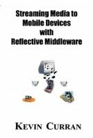 Streaming Media to Mobile Devices With Reflective Middleware