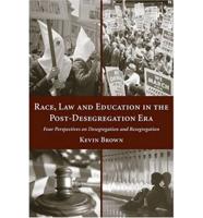 Race, Law, and Education in the Post-Desegregation Era
