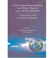 A New Progressive Agenda for Public Health and the Environment