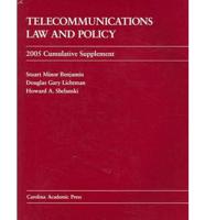 Telecommunications Law And Policy 2005