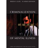 The Criminalization of Mental Illness