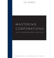 Mastering Corporations and Other Business Entities