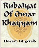 Rubaiyat Of Omar Khayyam of Naishapur - 1889