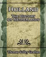 Holland : The History Of Netherlands - (Europe History)