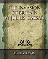 The Invasion of Britain by Julius Caesar - 1859