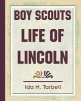 Boy Scouts Life of Lincoln