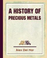 A History of Precious Metals