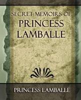 Secret Memoirs of Princess Lamballe - 1901
