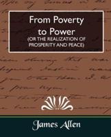 From Poverty to Power (or the Realization of Prosperity and Peace)