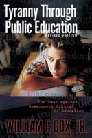 Tyranny Through Public Education