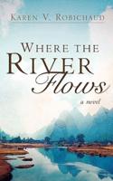 Where The River Flows