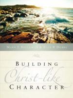 Building Christ-Like Character