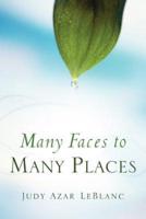 Many Faces to Many Places