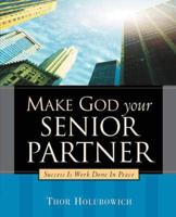 Make God Your Senior Partner