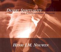 Desert Spirituality and Contemporary Ministry