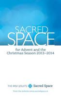 Sacred Space for Advent and the Christmas Season 2013-2014