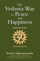 The Vedanta Way to Peace and Happiness