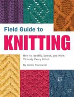 Field Guide to Knitting