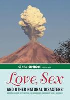 Love, Sex and Other Natural Disasters