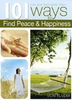 101 Ways to Find Peace & Happiness