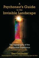 A Psychonaut's Guide to the Invisible Landscape