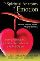 The Spiritual Anatomy of Emotion