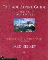Cascade Alpine Guide: Rainy Pass to Fraser River