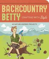 Backcountry Betty Crafting With Style