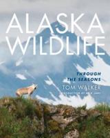 Alaska Wildlife Through the Seasons
