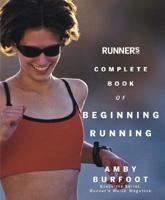 Runner's World Complete Book of Beginning Running