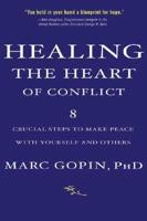 Healing the Heart of Conflict
