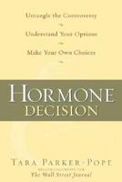 The Hormone Decision