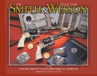 The Smith & Wesson Collection 2006 Calendar