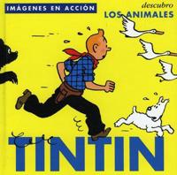 Tintin: Descubro Los Animales: Tintin: Discovering Animals