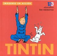 Tintin: Descubro Los Numeros: Tintin: Discovering Numbers