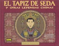 El Tapiz De Seda Y Otras Leyendas Chinas