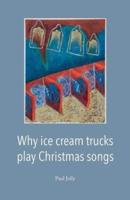 Why Ice Cream Trucks Play Christmas Songs