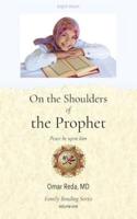 On the Shoulders of the Prophet