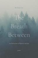 The Breath Between