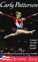 Carly Patterson, Olympic Idol