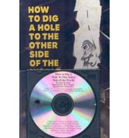 How to Dig a Hole to the Other Side of the World (1 Paperback/1 CD)