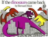 If the Dinosaurs Came Back (1 Paperback/1 CD)