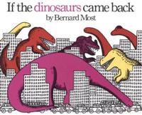 If the Dinosaurs Came Back (1 Hardcover/1 CD)