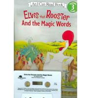 Elvis the Rooster and the Magic Words